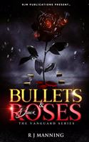 Bullets & Black Roses