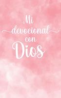 Mi devocional con Dios: (1 Mi Devocional Con Dios)