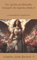 Weihen der lichtvollen Erzengel & die Engel des Glücks (R)