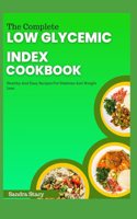 Complete Low Glycemic Index Cookbook: Healthy And Easy Recipes For Diabetes And Weight Loss