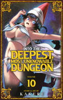 Into the Deepest, Most Unknowable Dungeon Vol. 10: (10 Into the Deepest, Most Unknowable Dungeon)
