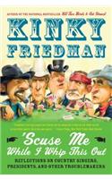 'Scuse Me While I Whip This Out: Reflections on Country Singers, Presidents, and Other Troublemakers