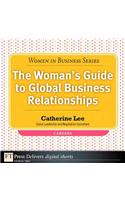 The Woman's Guide to Global Business Relationships, the