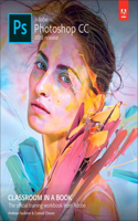 Adobe Photoshop CC Classroom in a Book (2018 release): (Classroom in a Book)