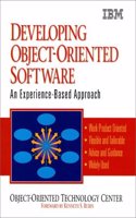 Developing Object-Oriented Software: An Experience Based Approach