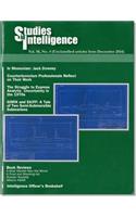 Studies in Intelligence: Journal of the American Intelligence Professional (Unclassified Articles from December 2014)