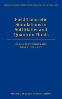 Field Theoretic Simulations in Soft Matter and Quantum Fluids