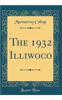 The 1932 Illiwoco (Classic Reprint)