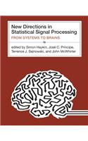 New Directions in Statistical Signal Processing: From Systems to Brains