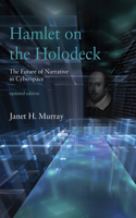 Hamlet on the Holodeck: The Future of Narrative in Cyberspace(Hamlet on the Holodeck)