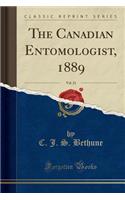 The Canadian Entomologist, 1889, Vol. 21 (Classic Reprint)