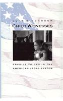 Child Witnesses: Fragile Voices in the American Legal System