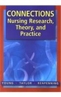 Connections: Nursing, Research, Theory and Practice