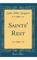 Saints' Rest (Classic Reprint)