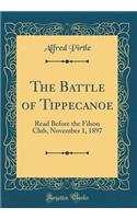 The Battle of Tippecanoe: Read Before the Filson Club, November 1, 1897 (Classic Reprint)