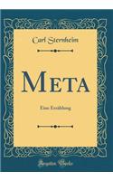 Meta: Eine ErzÃ¤hlung (Classic Reprint)