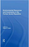 Environmental Resources And Constraints In The Former Soviet Republics