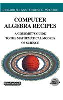 Computer Algebra Recipes