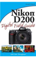 Nikon D200 Digital Field Guide