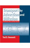 Transport by Advection and Diffusion