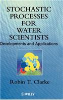 Stochastic Processes for Water Scientists: Developments and Applications