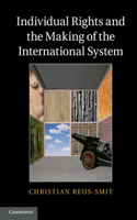 Individual Rights and the Making of the International System