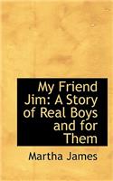 My Friend Jim: (English)