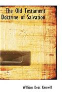 The Old Testament Doctrine of Salvation