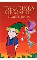 Two Kinds Of Magic!