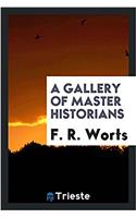 Gallery of Master Historians