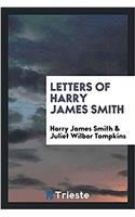 Letters of Harry James Smith