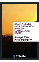 How to Learn Easily: Practical Hints on Economical Study