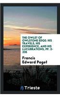 The Owlet of Owlstone Edge: His Travels, His Experience, and His Lucubrations, Pp. 2-235