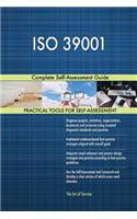 ISO 39001 Complete Self-Assessment Guide