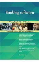 Banking software A Complete Guide - 2019 Edition
