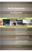 Mobile Application Development A Complete Guide - 2019 Edition