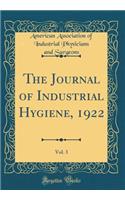 The Journal of Industrial Hygiene, 1922, Vol. 3 (Classic Reprint)