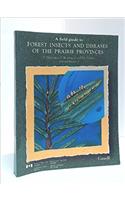 A Field Guide to Forest Insects and Diseases of the Prairie Provinces
