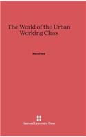 World of the Urban Working Class