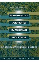 Emergent Actors in World Politics