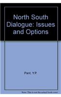 North South Dialogue: Issues and Options