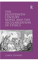 Eighteenth-Century Novel and the Secularization of Ethics