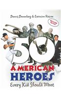 50 American Heroes Every Kid Should Meet!