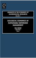 Ecological Economics of Sustainable Watershed Management: 7 (Advances in the Economics of Environmental Resources)
