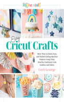 Easy Cricut® Crafts