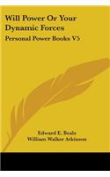 Will Power Or Your Dynamic Forces