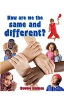 How Are We the Same and Different?