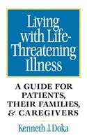 Living with Life-Threatening Illness