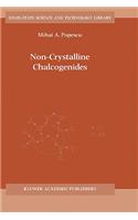 Non-Crystalline Chalcogenicides