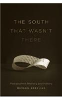 South That Wasn't There